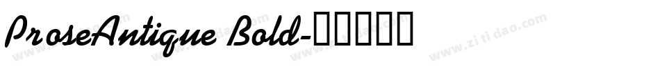 ProseAntique Bold字体转换